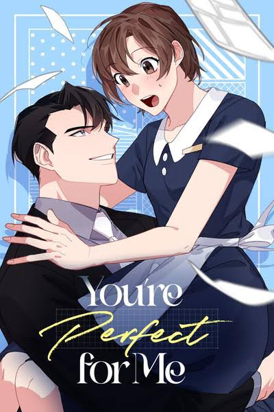 You're Perfect For Me
